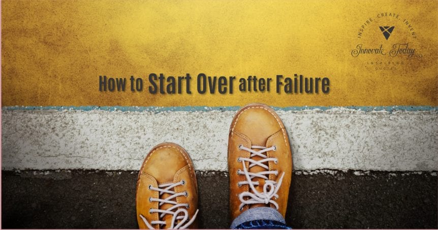How to Start Over after Failure