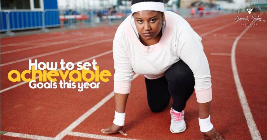 How to set achievable Goals this Year